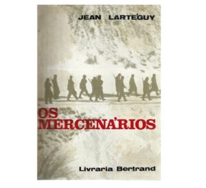 OS MERCENÁRIOS - JEAN LARTÉGUY - BERTRAND