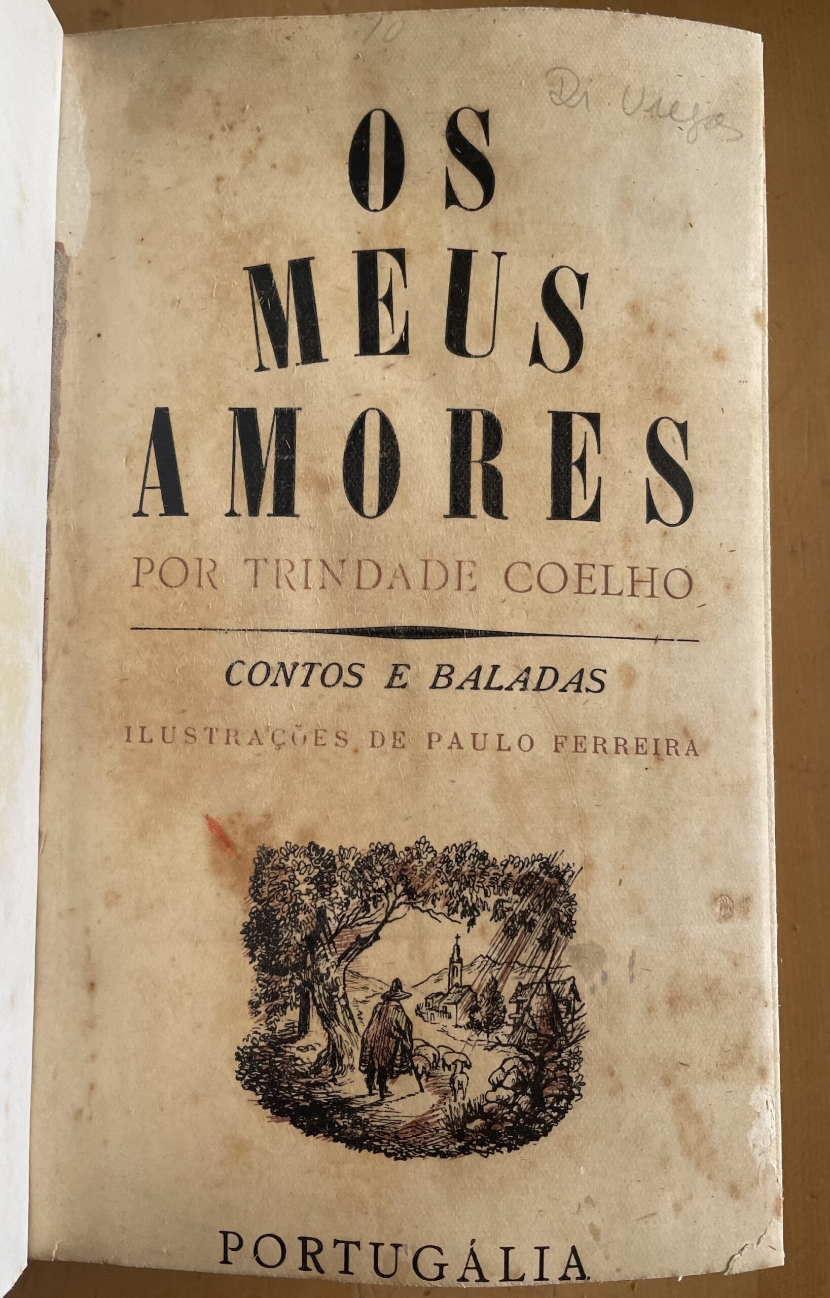 OS MEUS AMORES - CONTOS E BALADAS - DÉCIMA PRIMEIRA EDIÇÃO - TRINDADE COELHO - PORTUGÁLIA EDITORA