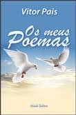 OS MEUS POEMAS - VITOR PAIS - CHIADO EDITORA - COM DEDICATÓRIA DO AUTOR