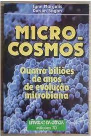 MICRO-COSMOS - QUATRO BILIÕES DE ANOS DE EVOLUÇÃO MICROBIANA - LYNN MARGULIS , DORIAN SAGAN