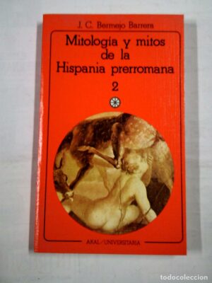 MITOLOGIA Y MITOS DE LA HISPANIA PRERROMANA 2
