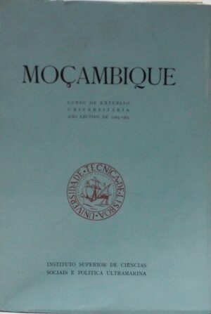MOÇAMBIQUE - CURSO DE EXTENSÃO UNIVERSITÁRIA 1964-1965