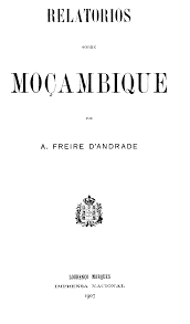 MOÇAMBIQUE - PRIMEIRA PARTE RELATÓRIO APRESENTADO AO GOVERNO DE SUA MAGESTADE POR ANTONIO ENNES - LISBOA IMPRENSA NACIONAL 1893