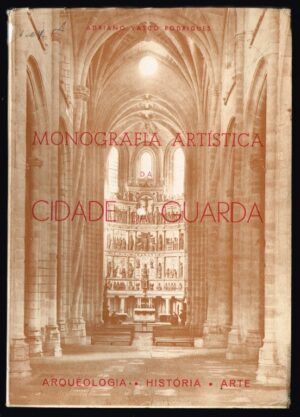 MONOGRAFIA ARTÍSTICA DA CIDADE DA GUARDA - ADRIANO VASCO RODRIGUES