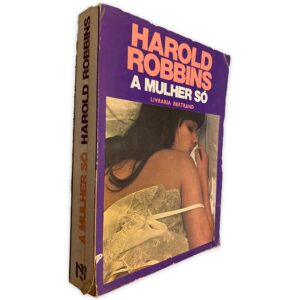 A MULHER SÓ - HAROLD ROBBINS - BERTRAND
