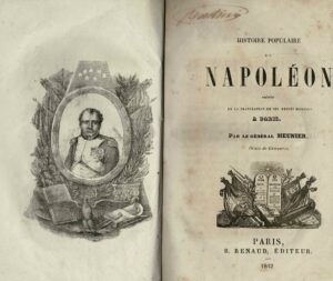 HISTOIRE POPULAIRE DE NAPOLÉON SUIVI DE LA TRANSLATION DE SES RESTES MORTELS A PARIS - GÉNÉRAL MEUNIER - 1842