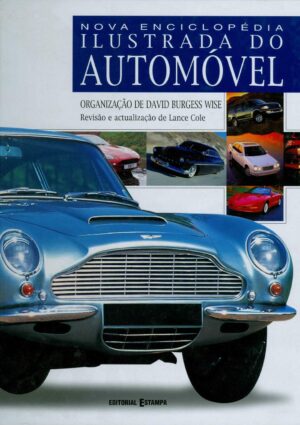 NOVA ENCICLOPÉDIA ILUSTRADA DO AUTOMÓVEL- ORGANIZAÇÃO DE DAVID MURGESS WISE