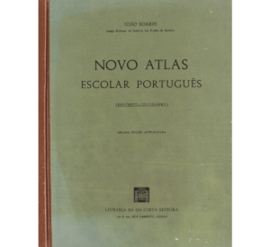 NOVO ATLAS ESCOLAR PORTUGUÊS  - HISTÓRICO - GEOGRÁFICO - JOÃO SOARES