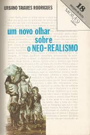 UM NOVO OLHAR SOBRE O NEO-REALISMO - URBANO TAVARES RODRIGUES - MORAES EDITORES