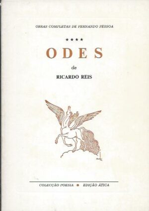 ODES - RICARDO REIS - 1ª EDIÇÃO - COLECÇÃO POESIA - EDIÇÕES ÁTICA