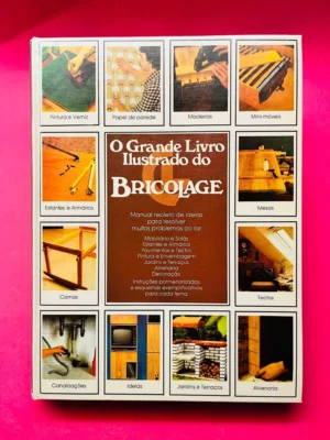 O GRANDE LIVRO ILUSTRADO DO BRICOLAGE - ROLAND GOOCK