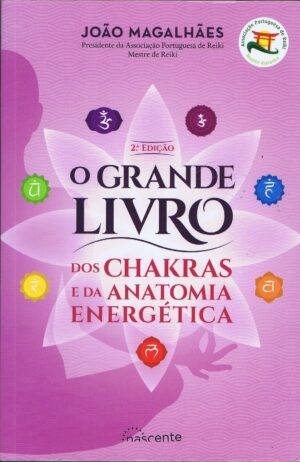 O GRANDE LIVRO DOS CHAKRAS E DA ANATOMIA ENERGÉTICA - 2ª EDIÇÃO