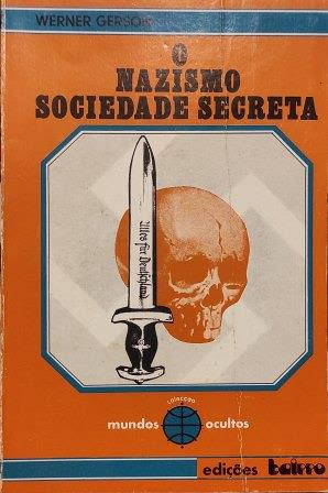 O NAZISMO SOCIEDADE SECRETA - WERNER GERSON