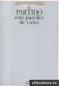 O PARTIDO COM PAREDES DE VIDRO - ÁLVARO CUNHAL - EDIÇÕES AVANTE