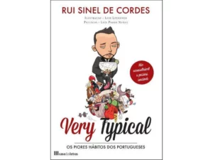 OS PIORES HABITOS DOS PORTUGUESES - RUI SINEL DE CORDES