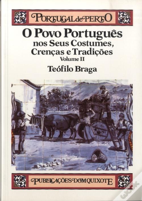 O POVO PORTUGUÊS NOS SEUS COSTUMES E TRADIÇÕES - VOLUME II - TEÓFILO BRAGA