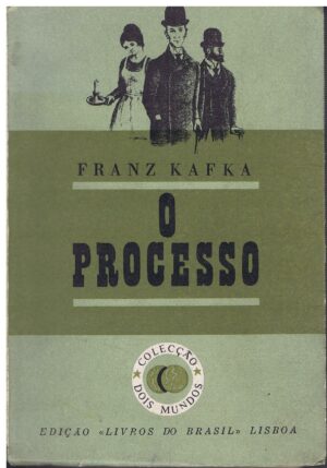 O PROCESSO - FRANZ KAFKA
