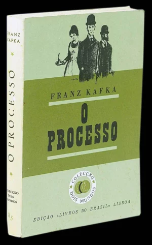 O PROCESSO - FRANZ KAFKA