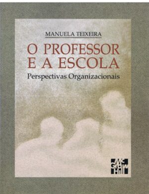 O PROFESSOR E A ESCOLA