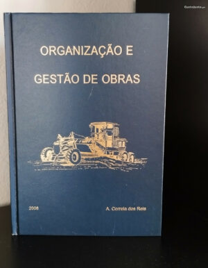 ORGANIZAÇÃO E GESTÃO DE OBRAS - A. CORREIA DOS REIS