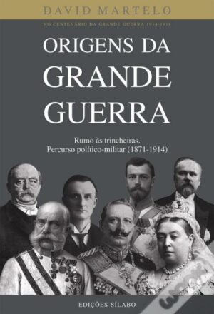 ORIGENS DA GRANDE GUERRA