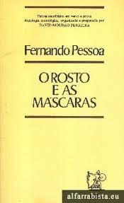 O ROSTO E AS MÁSCARAS-FERNANDO PESSOA