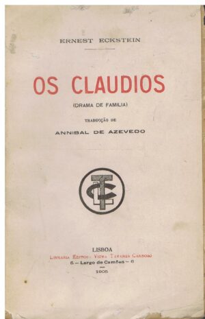 Os Claudios : drama de família / Ernest Eckstein ; traducção de Annibal D'Azevedo