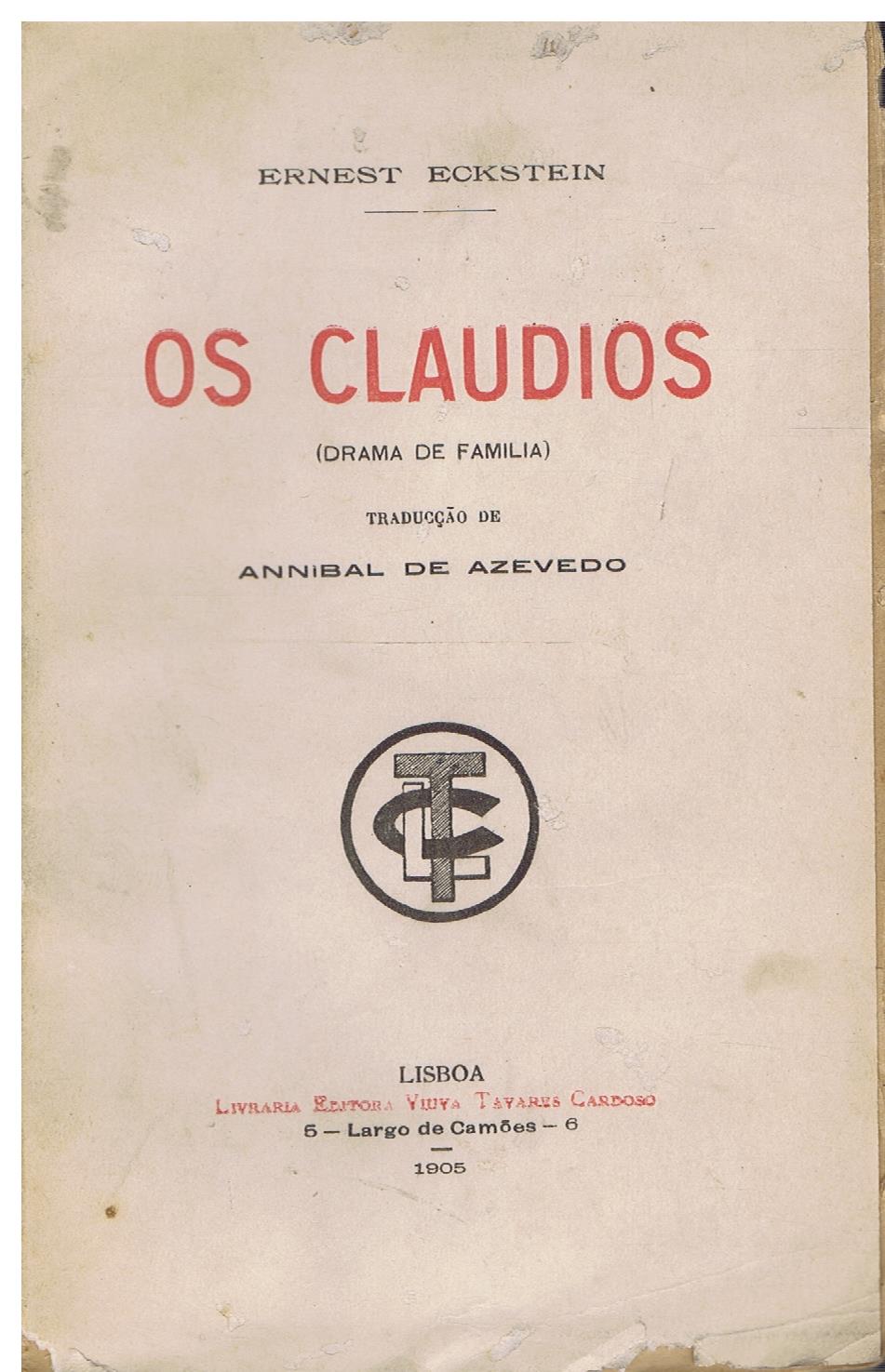 Os Claudios : drama de família / Ernest Eckstein ; traducção de Annibal D'Azevedo