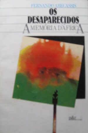 OS DESAPARECIDOS A MEMÓRIA D'ÁFRICA