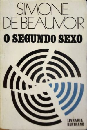 O SEGUNDO SEXO - SIMONE DE BEAUVOIR - BERTRAND