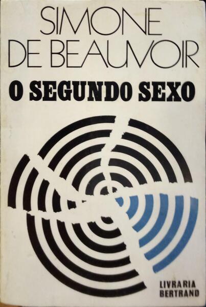 O SEGUNDO SEXO - SIMONE DE BEAUVOIR - BERTRAND