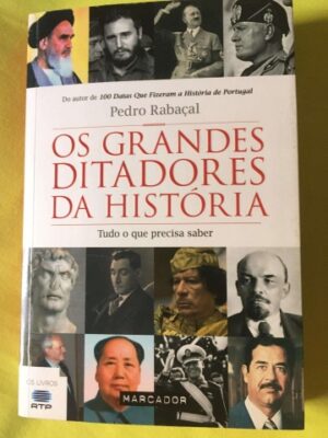 OS GRANDES DITADORES DA HISTÓRIA - PEDRO RABAÇAL
