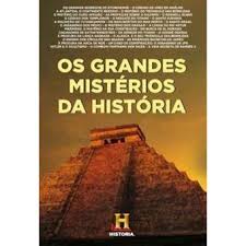 OS GRANDES MISTÉRIOS DA HISTÓRIA - CANAL DE HISTÓRIA - CLUBE AUTOR