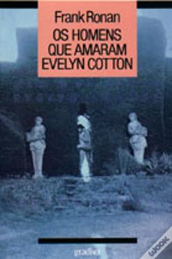 OS HOMENS QUE AMARAM EVELYN COTTON