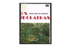 OS IDÓLATRAS - 1ª EDIÇÃO