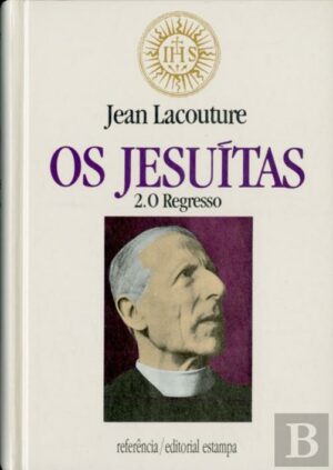 OS JESUÍTAS - VOLUME 2 - O REGRESSO