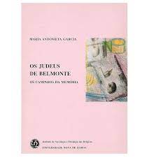 OS JUDEUS DE BELMONTE - OS CAMINHOS DA MEMÓRIA - MARIA  ANTONIETA GARCIA