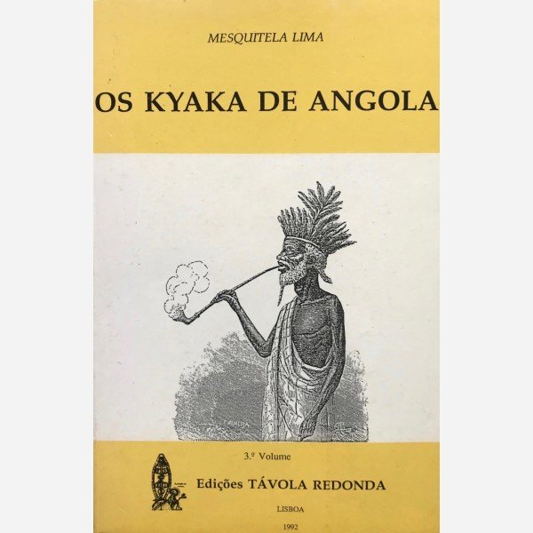 OS KYAKA DE ANGOLA - MESQUITELA LIMA - 3º VOLUME