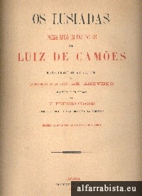 Os Lusiadas. Poema epico em dez cantos. Acompanhado da versão franceza do mesmo poema por Fernando de Azevedo. Precedido de um prologo por M. Pinheiro Chagas. Gravuras de J. Pedroso. Desenhos de Soares dos Reis.