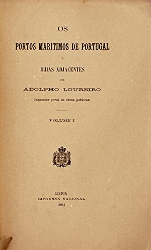 OS PORTOS MARÍTIMOS DE PORTUGAL E ILHAS ADJACENTES - 7 VOLUMES - ADOLPHO LOUREIRO - A LEVANTAR NA LOJA