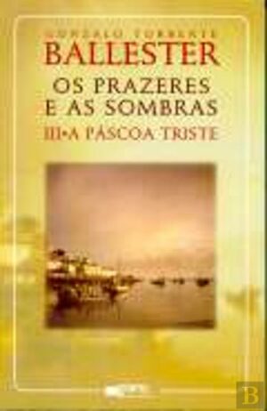 OS PRAZERES E AS SOMBRAS - I VEM AÍ O SENHOR - GONZALO TORRENTE BALLESTER - DIFEL