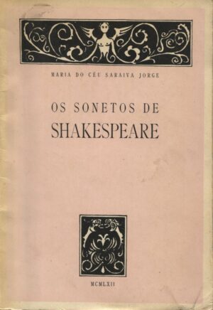 OS SONETOS DE SHAKESPEARE - MARIA DO CEU SARAIVA JORGE