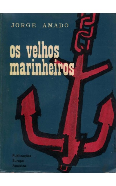 OS VELHOS MARINHEIROS - JORGE AMADO - EA