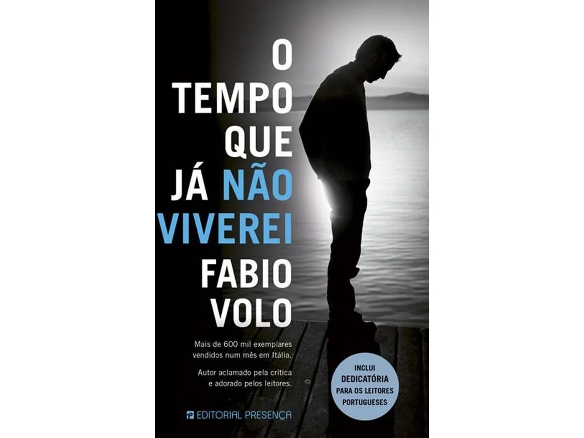 O TEMPO QUE JÁ NÃO VIVEREI - FABIO VOLO - COM DEDICATÓRIA DO AUTOR
