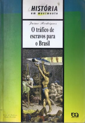 O TRÁFICO DE ESCRAVOS PARA O BRASIL