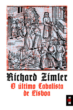 O ÚLTIMO CABALISTA DE LISBOA - RICHARD ZIMLER - LEYA