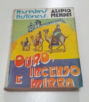OURO, INCENSO E MIRRA