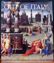 OUT OF ITALY- 1450-1650 -FERNAD BRAUDEL