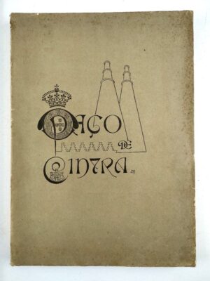 O PAÇO DE SINTRA - DESENHOS DE SUA MAGESTADE A RAINHA A SENHORA DONA MARIALISBOA 1903