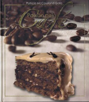 PAIXÃO PELO CAFÉ